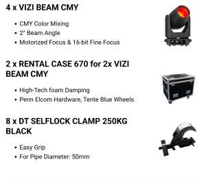 Съдържание на комплекта: 4 x Vizi Beam CMY, 2 x Rental Case 670, 8 x DT Selflock скоба 250 кг